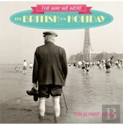 The Way We Were - The British On Holiday