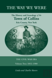 The Way We Were, The History And Genealogy Of The Town Of Collins