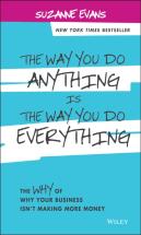 The Way You Do Anything Is The Way You Do Everything