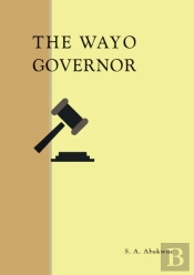 The Wayo Governor:A Play From The Bright