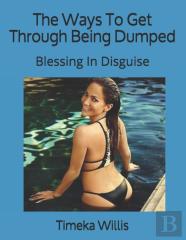 The Ways To Get Through Being Dumped