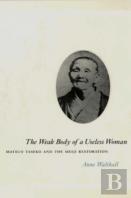 The Weak Body Of A Useless Woman
