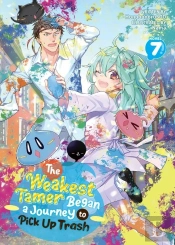 The Weakest Tamer Began A Journey To Pick Up Trash (Light Novel) Vol. 7