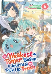 The Weakest Tamer Began A Journey To Pick Up Trash (Manga) Vol. 6