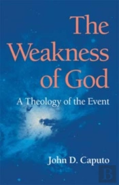 The Weakness Of God