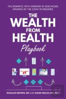 The Wealth From Health Playbook