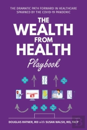 The Wealth From Health Playbook