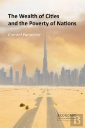 The Wealth Of Cities And The Poverty Of Nations