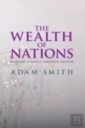 The Wealth Of Nations Abridged