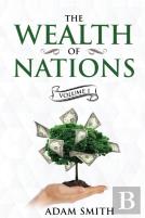 The Wealth Of Nations Volume 1 (Books 1-3)