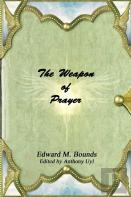 The Weapon Of Prayer