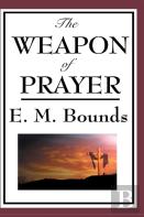 The Weapon Of Prayer