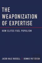 The Weaponization Of Expertise