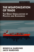 The Weaponization Of Trade