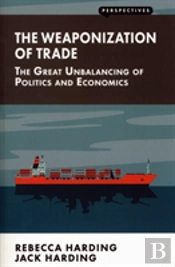 The Weaponization Of Trade