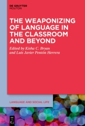 The Weaponizing Of Language In The Classroom And Beyond