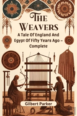 Bertrand.pt - The Weaversa Tale Of England And Egypt Of Fifty Years Ago Â€“ Complete (Edition2024)