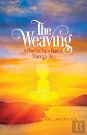 The Weaving: A Novel Of Twin Flames Thro