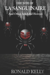 The Web Of La Sanguinaire And Other Arachnid Horrors