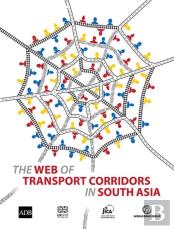The Web Of Transport Corridors In South Asia