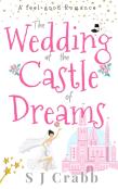 The Wedding At The Castle Of Dreams