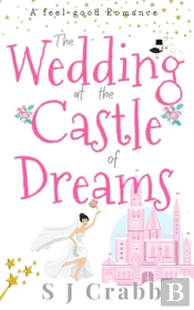 The Wedding At The Castle Of Dreams