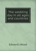 The Wedding Day In All Ages And Countries