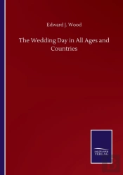 The Wedding Day In All Ages And Countries
