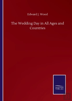 Bertrand.pt - The Wedding Day In All Ages And Countries