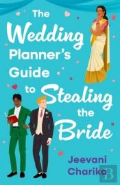 The Wedding Plannerâ€™S Guide To Stealing The Bride
