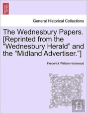 The Wednesbury Papers. (Reprinted From T