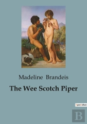 The Wee Scotch Piper
