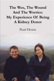 The Wee, The Wound And The Worries: My Experience Of Being A Kidney Donor