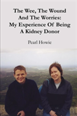 Bertrand.pt - The Wee, The Wound And The Worries: My Experience Of Being A Kidney Donor