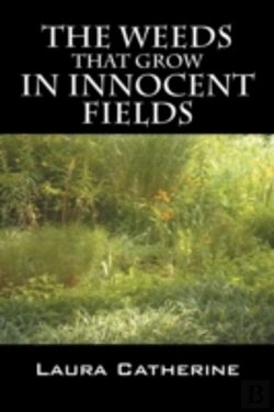 Bertrand.pt - The Weeds That Grow In Innocent Fields