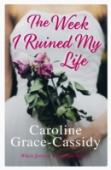 The Week I Ruined My Life