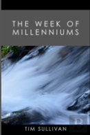 The Week Of Millenniums