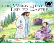 The Week That Led To Easter