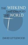 The Weekend That Changed The World