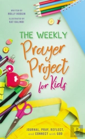 The Weekly Prayer Project For Kids