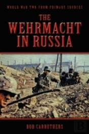 The Wehrmacht In Russia