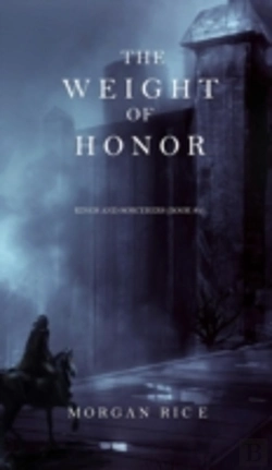 Bertrand.pt - The Weight Of Honor (Kings And Sorcerers--Book 3)