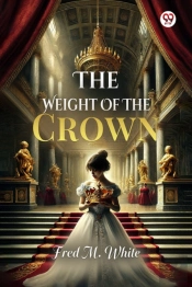 The Weight Of The Crown (Edition1)