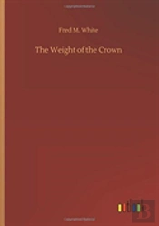 The Weight Of The Crown