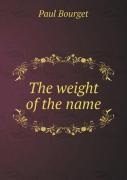 The Weight Of The Name