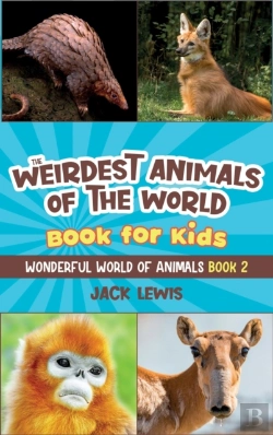 Bertrand.pt - The Weirdest Animals Of The World Book For Kids
