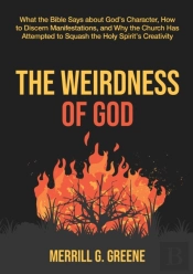 The Weirdness Of God