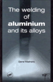 The Welding Of Aluminium And Its Alloys