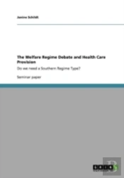 The Welfare Regime Debate And Health Care Provision