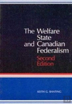 Bertrand.pt - The Welfare State And Canadian Federalism